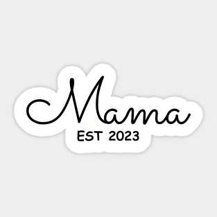 Mama Est 2023 Sticker